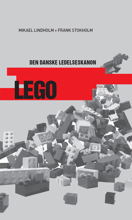 Lego - The Danish Management Canon, 3 by Mikael R. Lindholm — book cover