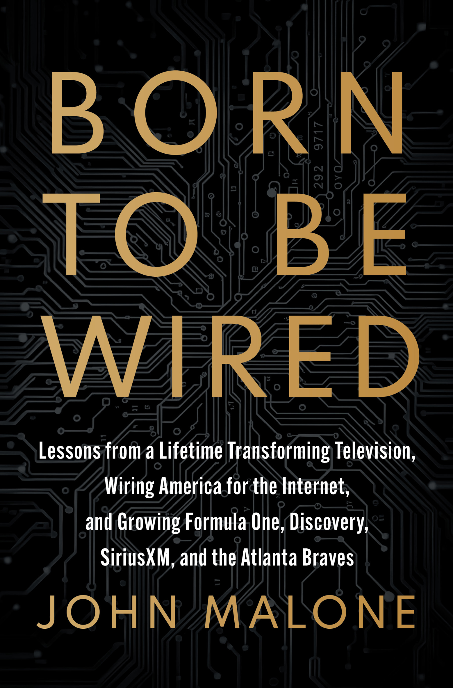 Born to Be Wired by John Malone — book cover