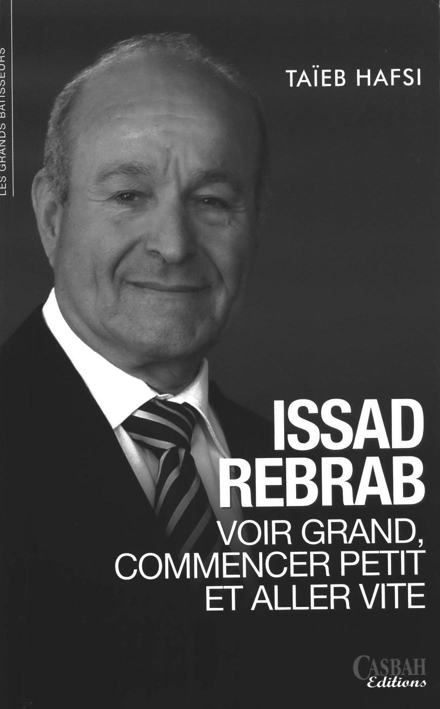 Issad Rebrab, Think Big, Start Small and Go Fast by Voir Grand, Commencer Petit Et aller Vite — book cover