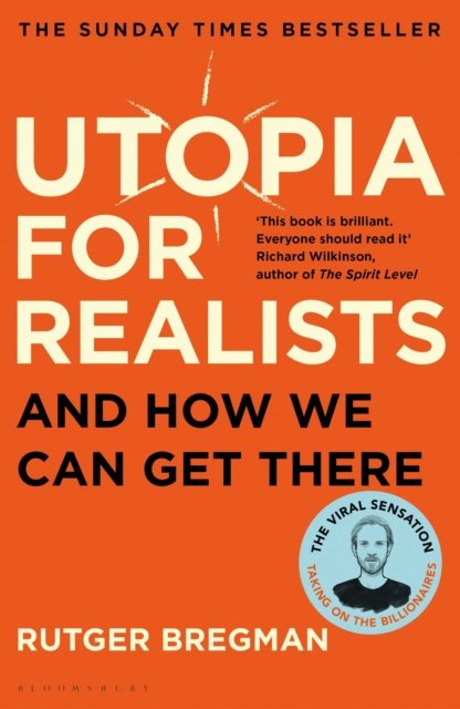 Cover of Utopia for Realists: How We Can Build the Ideal World