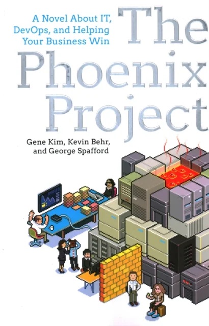 Cover of The Phoenix Project: A Novel About IT, DevOps, and Helping Your Business Win